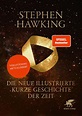 Die neue illustrierte kurze Geschichte der Zeit von Stephen Hawking ...