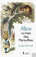 Alice no País das Maravilhas, Lewis Carroll - Livro - Bertrand