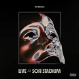 "Live At SoFi Stadium": The Weeknd anuncia novo álbum ao vivo | POPline