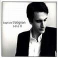 Solo II | Baptiste Trotignon – Télécharger et écouter l'album