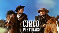 Cinco pistolas | PELÍCULA DEL OESTE | Cowboy | Películas completas en ...