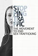 Stopping Traffic: The Movement to End Sex Trafficking (película 2017 ...