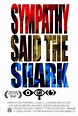 Película: Sympathy, Said The Shark (2015) | abandomoviez.net