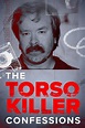 The Torso Killer Confessions (TV Series 2023- ) - Posters — The Movie ...