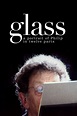 Glass: A Portrait of Philip in Twelve Parts | Rotten Tomatoes