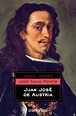 JUAN JOSÉ DE AUSTRIA – José Calvo Poyato | GEOCRONOS