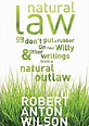 Natural Law, Or Don't Put A Rubber On Your Willy And Other Writings ...