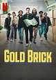 Gold Brick Movie (2023) | Release Date, Review, Cast, Trailer, Watch ...