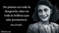 75 frases de Ana Frank sobre la vida, la muerte, la tristeza y la esperanza