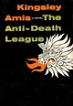The Anti-Death League by Kingsley Amis