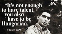 Top 12 quotes of ROBERT CAPA famous quotes and sayings | inspringquotes.us