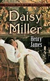 Daisy Miller by Henry James — Reviews, Discussion, Bookclubs, Lists