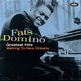 Fats Domino - Greatest Hits: Walking To New Orleans | iHeart