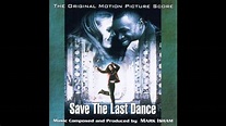 Main Title - Save The Last Dance Soundtrack Score - Mark Isham - YouTube