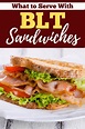 What to Serve with BLT Sandwiches (12 Classic Sides) - Insanely Good