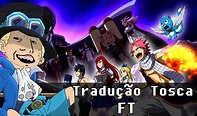 Fairy Tail (Tradução Tosca) - FT [REMAKE] - YouTube