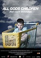 All God's Children (2012) / Toţi copiii Domnului - film - Blog de Cinema