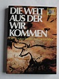 Die Welt aus der wir kommen - Die Vorgeschichte der Menschheit : Piggott, Stuart: Amazon.de: Bücher