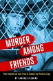 Murder Among Friends: How Leopold and Loeb Tried to Commit the Perfect ...