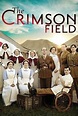 The Crimson Field: Season 1 - Rotten Tomatoes