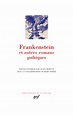 Frankenstein et autres romans gothiques - Livre de Mary Shelley, Horace ...
