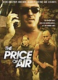 The Price of Air - Filme 2000 - AdoroCinema