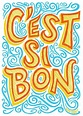 C'est Si Bon. | French expressions, Lettering, Typography