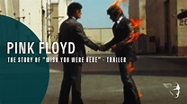 Pink Floyd -- The Story of "Wish You Were Here" - Trailer - YouTube