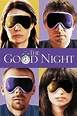 The Good Night - Film 2007-01-25 - Kulthelden.de