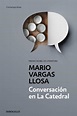 CONVERSACIÓN EN LA CATEDRAL | MARIO VARGAS LLOSA | Comprar libro ...