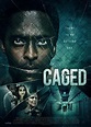 Caged (2021) - FilmAffinity