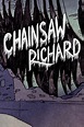 Chainsaw Richard - Movies on Google Play