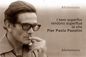 Frasi e citazioni di Pier Paolo Pasolini | Aforismario