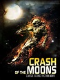 Crash of Moons Pictures - Rotten Tomatoes
