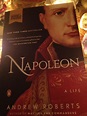 Galloping into Enlightenment: “Napoleon: A Life” by Andrew Roberts ...