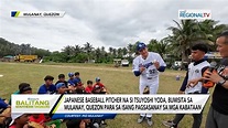 Japanese baseball pitcher na si Tsuyoshi Yoda, bumisita sa Mulanay ...
