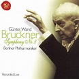 Bruckner: Sinfonie Nr. 8 - Anton Bruckner, Günter Wand, Berliner ...