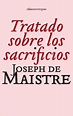 Libro Tratado Sobre los Sacrificios De Joseph De Maistre - Buscalibre