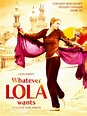 Whatever Lola Wants - film 2007 - AlloCiné