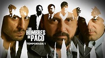 LOS HOMBRES DE PACO - Ver vídeos y capítulos online - ATRESPLAYER TV