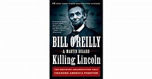 Killing Lincoln: The Shocking Assassination that Changed America ...