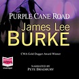 Purple Cane Road: Dave Robicheaux, Book 11 (Audio Download): James Lee ...