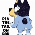 Blue Heeler Dad Pin the Tail DIGITAL FILE - Etsy Australia