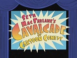 Seth MacFarlane's Cavalcade of Cartoon Comedy (Web Animation) - TV Tropes