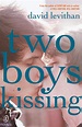 Text Publishing — Two Boys Kissing, book by David Levithan