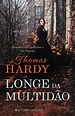 ...viajar pela leitura...: Um clássico de Thomas Hardy "Longe da Multidão"