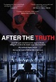 Image gallery for After the Truth - FilmAffinity