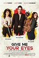 Give Me Your Eyes (2023) - IMDb