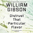 Distrust That Particular Flavor by William Gibson, Paperback | Barnes ...