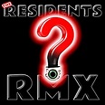 RMX (album) | Meet The Residents Wiki | Fandom